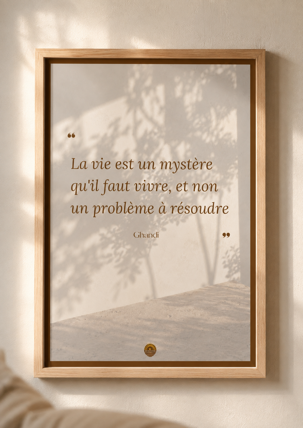 Affiche encadrée A3 — "La vie est un mystère qu'il faut vivre, et non un problème à résoudre" — Gandhi