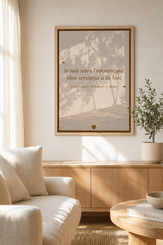 Affiche "Je suis selon l'opinion que Mon serviteur a de Moi"