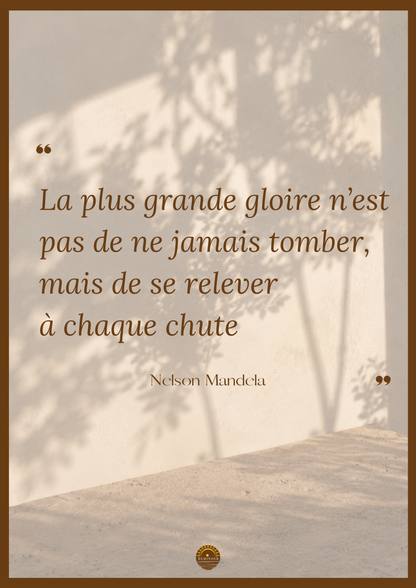 Affiche "La plus grande gloire n'est pas de ne jamais tomber, mais de se relever à chaque chute"