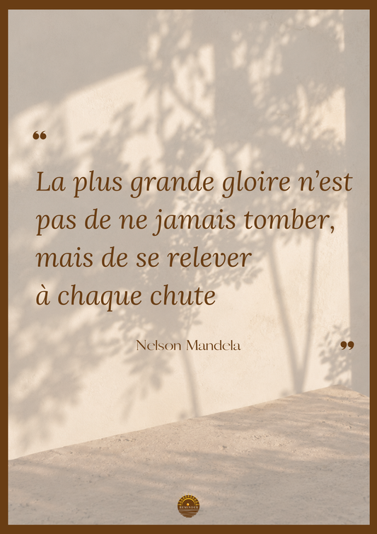 Affiche "La plus grande gloire n'est pas de ne jamais tomber, mais de se relever à chaque chute"