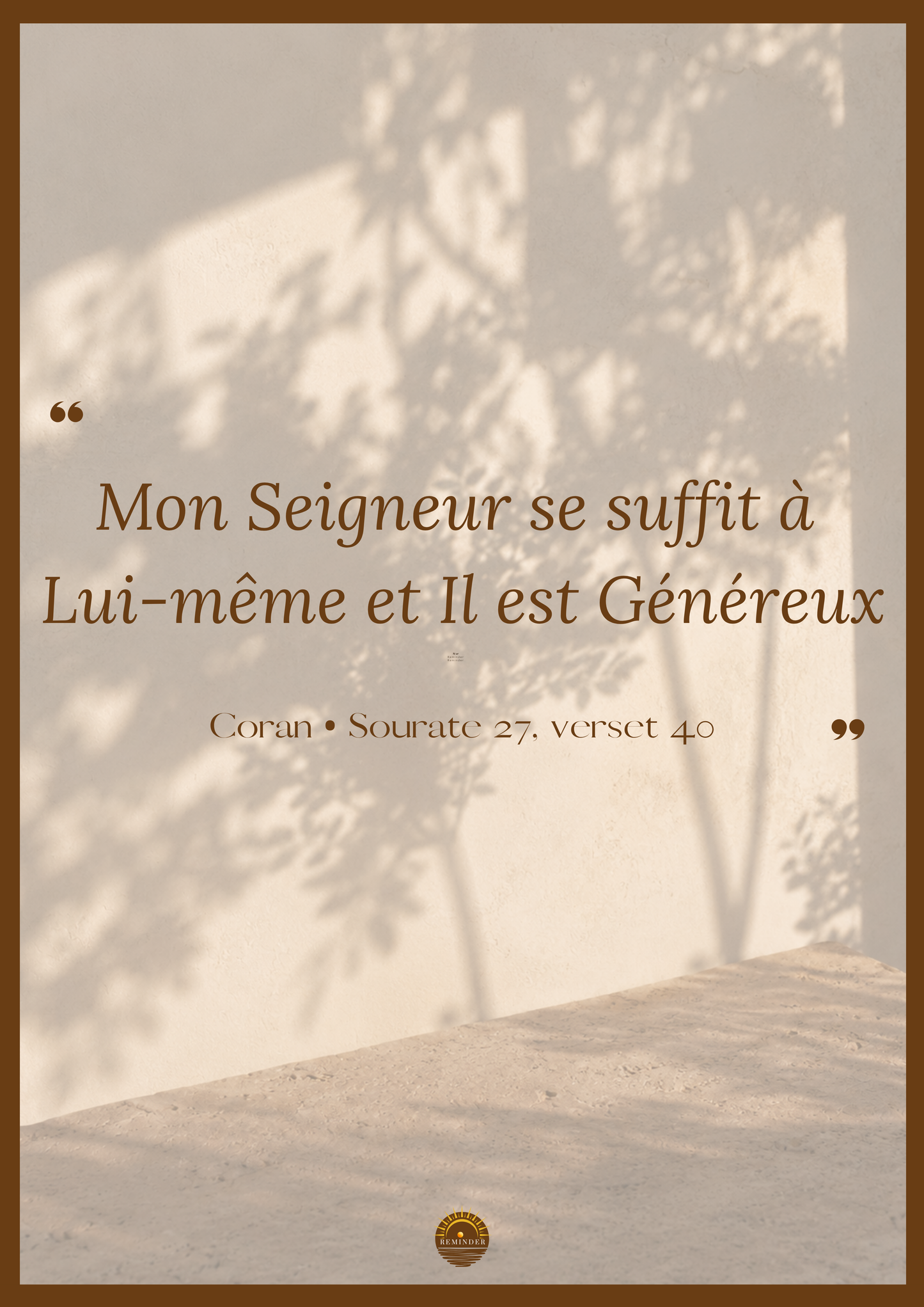 Affiche "Mon Seigneur se suffit à Lui-même et Il est Généreux"