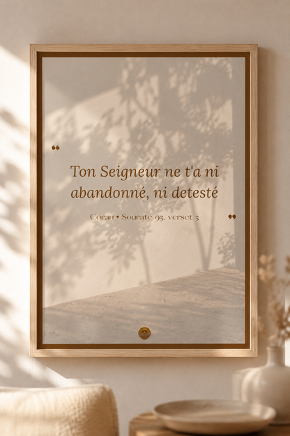 Affiche encadrée A3 — "Ton Seigneur ne t'a ni abandonné, ni détesté" — Coran, Sourate 93, verset 3